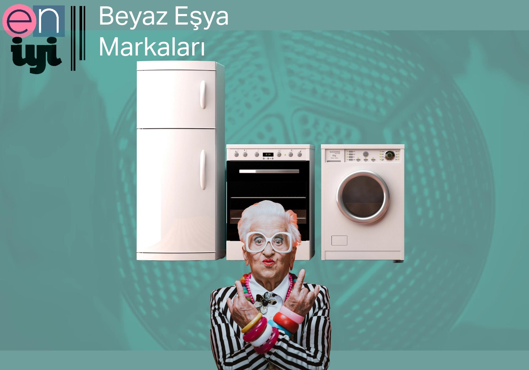 En İyi Beyaz Eşya Markaları: Hangisi Sizin İçin Doğru Seçim?