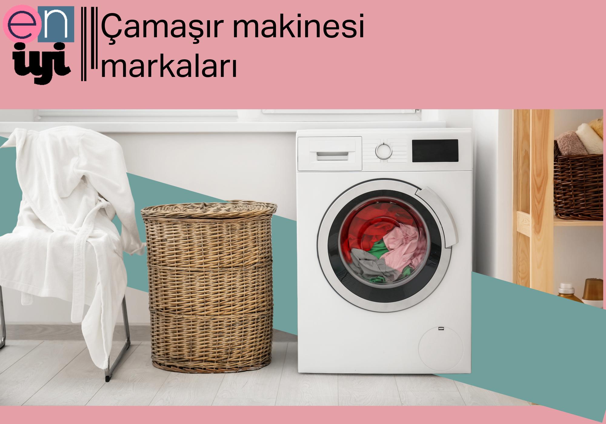 En İyi Çamaşır Makinesi Markaları 
