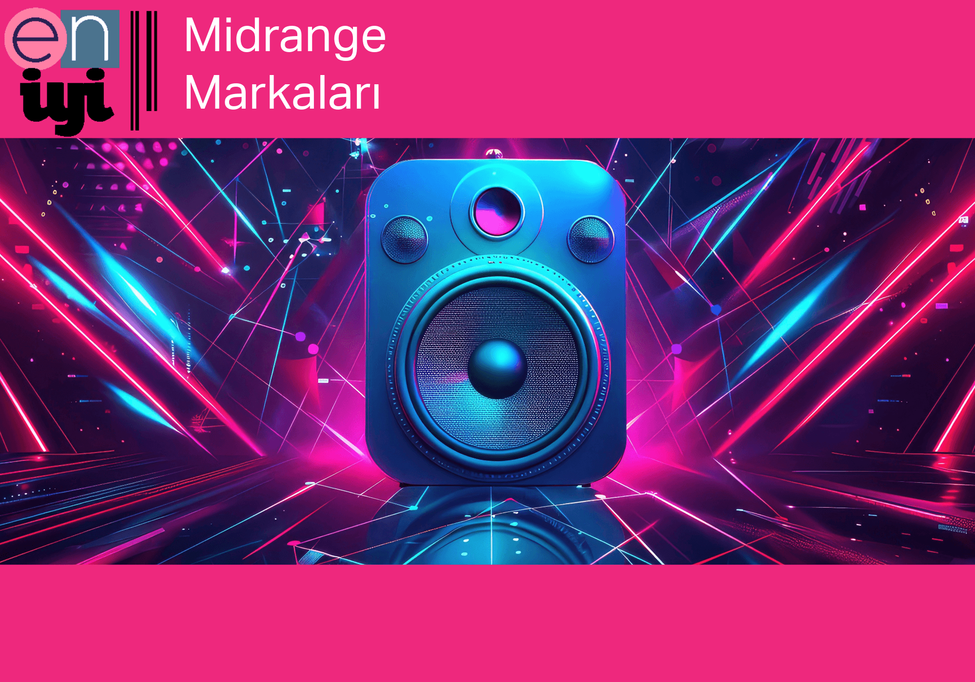 2025 Yılının En İyi Midrange Markaları: Ses Kalitesi ve Performansta Zirve